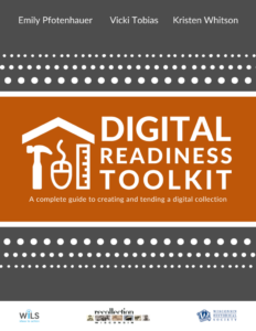 Logo for Recollection Wisconsin’s Digital Readiness Toolkit, a complete guide to creating and tending a digital collection.